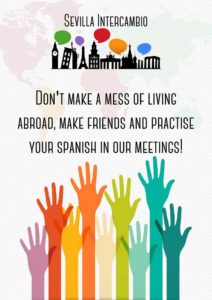 Sevilla Intercambio: Intercambio de Idiomas en Sevilla - Don't make a mess of living abroad, make friends and practise your Spanish in our meetings